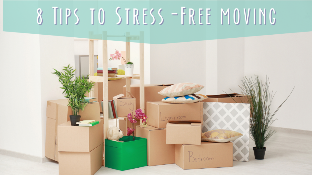 Coverphoto that says "8 Tips to Stress Free Moving" with moving boxes stacked up.