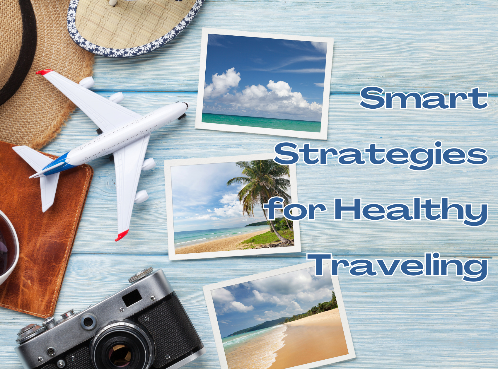 Strategies for Healthy Traveling (2200 × 1260 px) (1350 × 1080 px) (1)